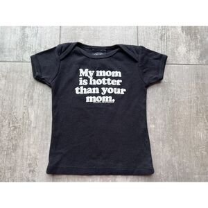 MY MOM IS HOTTER THAN YOUR MOM Baby Toddler Boy Girl T-Shirt Graphic Tee 12-18m